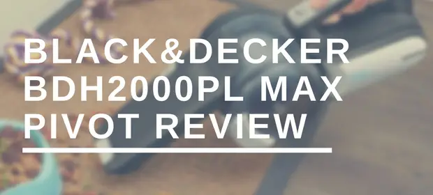 Black+Decker BDH2000PL MAX Lithium Pivot Vacuum Review 