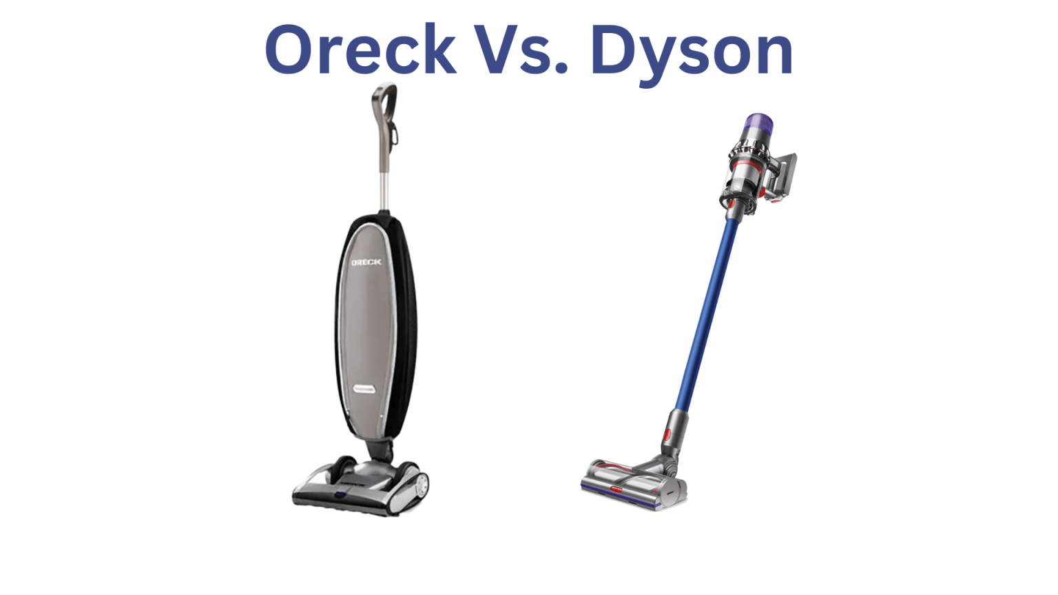 Oreck Vs. Dyson BackToBack Comparison